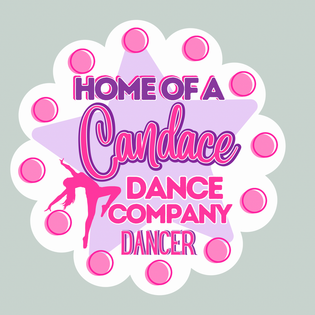 Home of a Candace Dance Co Dancer - yard sign